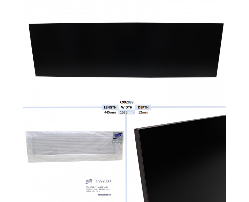 PANNEAU AVANT GAUCHE, NOIR - HB401, HB505 TAILLE - 1525 X 445X 12MM
